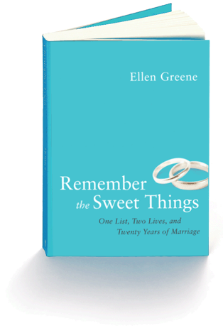Remember the Sweet Things - by Ellen Greene